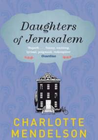 Daughters of Jerusalem - Charlotte Mendelson