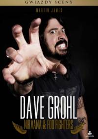 Dave Grohl. Nirvana & Foo Fighters - Martin James