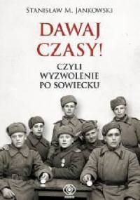 Dawaj czasy! - Stanisław Maria Jankowski