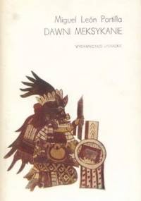 Dawni Meksykanie - Miguel León Portilla