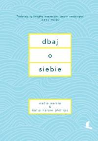Dbaj o siebie - Nadia Narain, Katia Narain-Philips