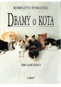 Dbamy o kota - Tim Hawcroft