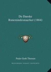 De Danske Runemindesmaerker - Peder Goth Thorsen