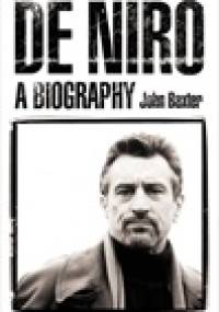 De Niro A Biography - John Baxter