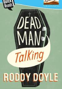 Dead man Talking - Roddy Doyle