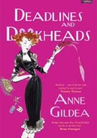 Deadlines and D**kheads - Anne Gildea