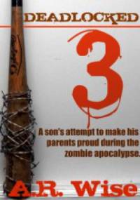 Deadlocked 3 - A. R. Wise
