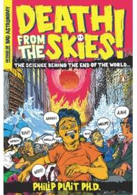 Death from the skies! - Philip Plait