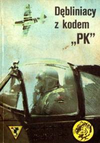 Dębliniacy z kodem "PK" - Wacław Król