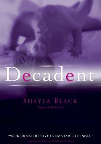 Decadent - Shayla Black