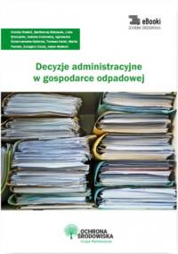 Decyzje administracyjne w gospodarce odpadowej