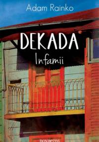 Dekada infamii - Adam Rainko