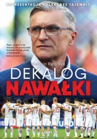 Dekalog Nawałki. Reprezentacja Polski bez tajemnic - Marcin Feddek