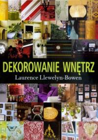 Dekorowanie wnętrz - Laurence Llewelyn-Bowen