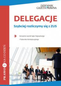 Delegacje Szybciej rozliczymy się z ZUS - praca zbiorowa