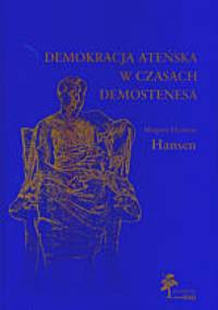 Demokracja ateńska w czasach Demostenesa - Mogens Herman Hansen