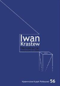 Demokracja: przepraszamy za usterki - Iwan Krastew