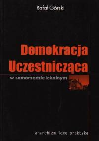 Demokracja uczestnicząca w samorządzie lokalnym - Rafał Górski
