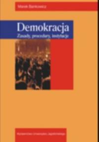 Demokracja. zasady, procedury, instytucje - Marek Bankowicz