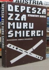 Depesza zza muru śmierci - Zygmunt Zonik