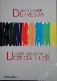 Depresja. Uczucia i lęk. - Jean Vanier, Józef Augustyn SJ
