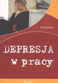 Depresja w pracy - Vicky Maud