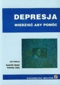 Depresja. Wiedzieć aby pomóc - Dominika Dudek, Andrzej Zięba