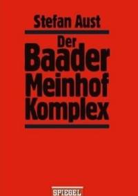 Der Baader-Meinhof-Komplex - Stefan Aust
