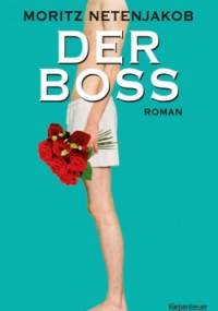 Der Boss - Moritz Netenjakob