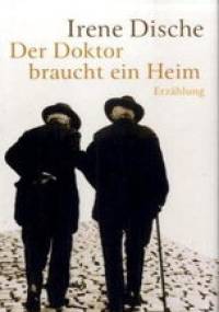 Der Doktor braucht ein Heim - Irene Dische