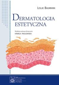 Dermatologia estetyczna - Leslie Baumann