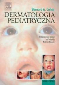 Dermatologia Pediatryczna - Bernard A. Cohen