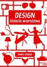 Design. Historia wzornictwa - Penny Sparke