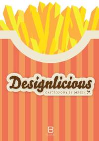 Designlicious. Gastronomy by design