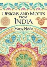 Designs and Motifs from India - Marty Noble