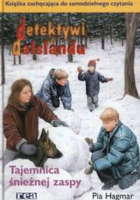 Detektywi z Dalslandu. Tajemnica śnieżnej zaspy - Pia Hagmar