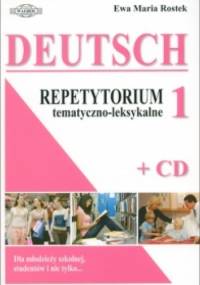 DEUTSCH. Repetytorium tematyczno-leksykalne 1 + CD - Ewa Maria Rostek