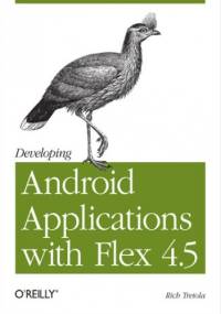 Developing Android Applications with Flex 4.5 - Tretola Rich