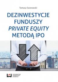 Dezinwestycje funduszy private equity metodą IPO - Tomasz Sosnowski