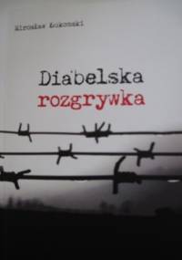Diabelska rozgrywka - Mirosław Łukomski