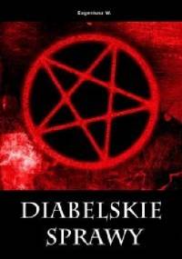 Diabelskie sprawy - Eugeniusz Woliński