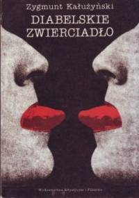 Diabelskie zwierciadło - Zygmunt Kałużyński