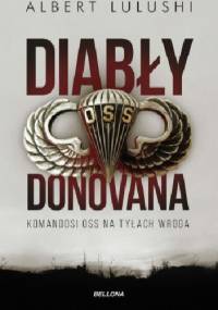 Diabły Donovana. Komandosi OSS na tyłach wroga - Albert Lulushi