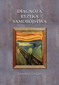 Diagnoza ryzyka samobójstwa - Jarosław Stukan