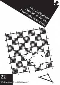 Dialektyka oświecenia - Theodor Adorno, Max Horkheimer