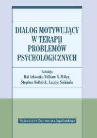 Dialog motywujący w terapii problemów psychologicznych