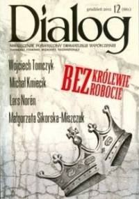 Dialog, nr 12 (661) / grudzień 2011. Bezkrólewie - bezrobocie