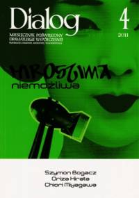 Dialog, nr 4 (653) / kwiecień 2011. Hiroshima niemożliwa