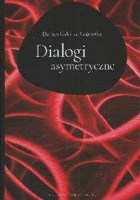 Dialogi asymetryczne - Danuta Gałecka-Krajewska