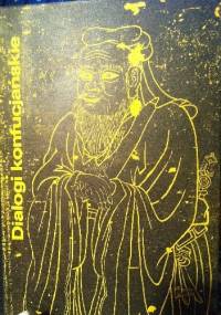 Dialogi konfucjańskie - Konfucjusz (Kong Fuzi)